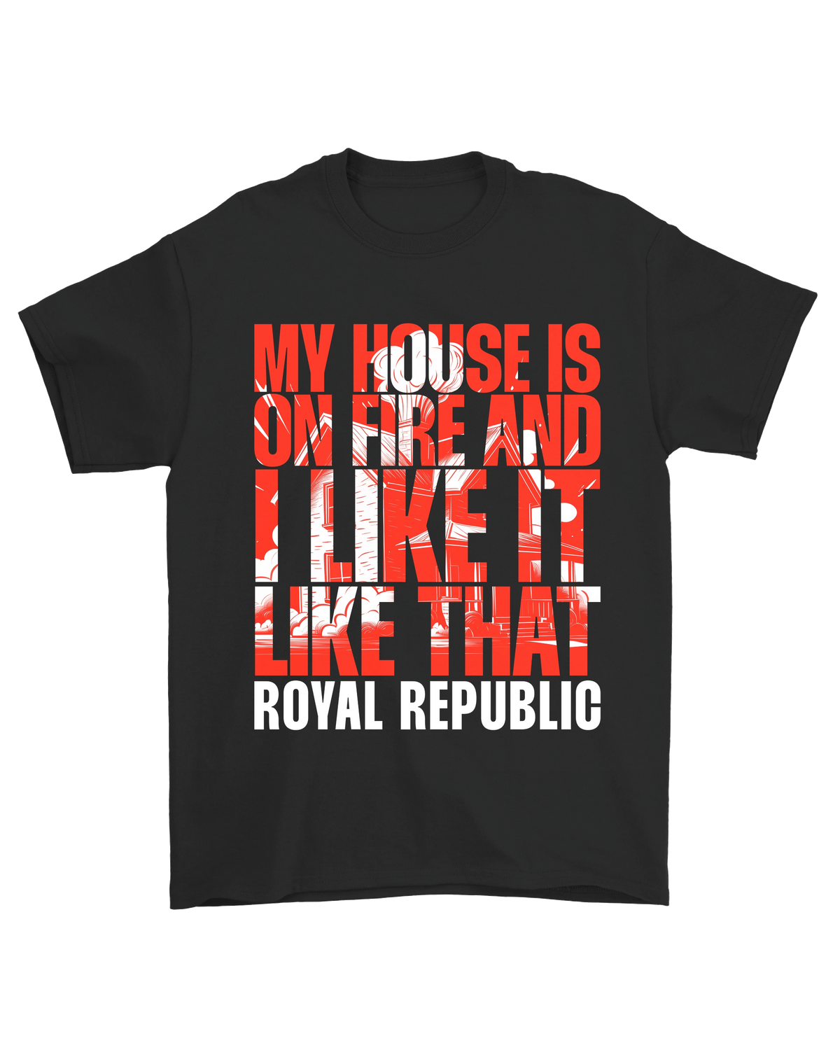 ROYAL REPUBLIC - My House T-Shirt